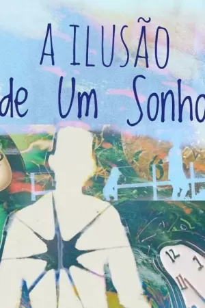 《A Ilusão de um Sonho》海报
