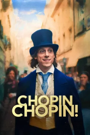 《Chopin, Chopin!》海报