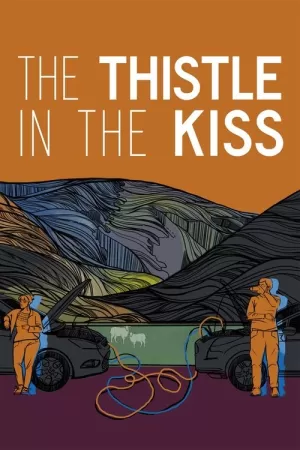 《The Thistle in the Kiss》海报