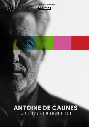 《Antoine de Caunes : la vie rêvée d'un enfant du rock》海报