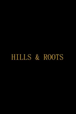 《Hills & Roots》海报
