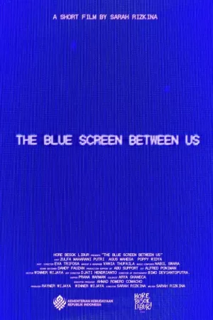 《The Blue Screen Between Us》海报
