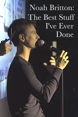 《Noah Britton: The Best Stuff I've Ever Done》海报