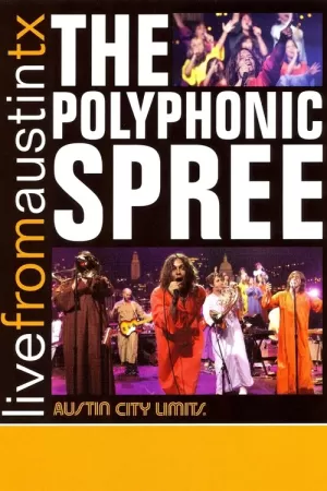 《The Polyphonic Spree: Live from Austin, TX》海报