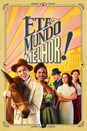 《Êta Mundo Melhor!》海报