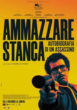 《Ammazzare stanca - Autobiografia di un assassino》海报
