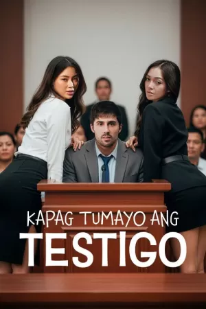 《Kapag Tumayo Ang Testigo》海报