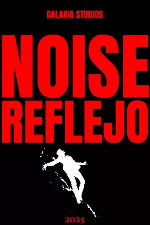 《Noise: Reflejo》海报