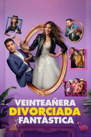 《Veinteañera, divorciada y fantástica》海报